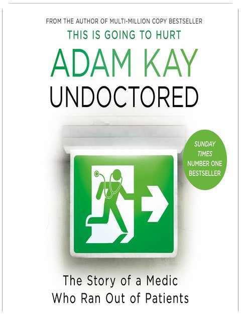 Undoctored: The Story of a Medic Who Ran Out of Patients