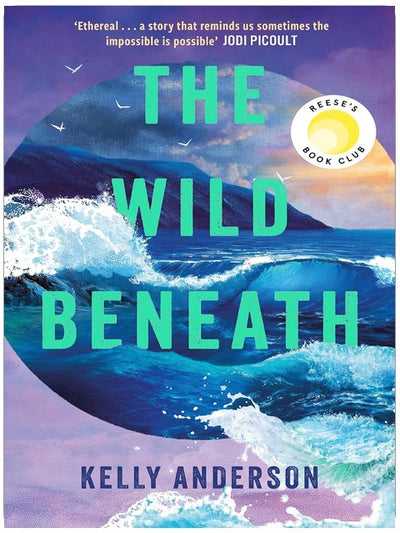 The Wild Beneath: The Reese’s Book Club Pick: a brand-new unforgettable and sweeping literary debut full of mystery and romance, the perfect must-read for fans of Wild Dark Shore in 2026