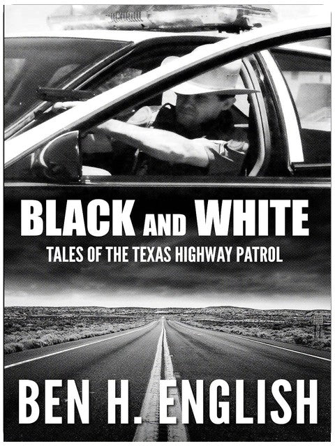 Black and White: Tales of the Texas Highway Patrol
