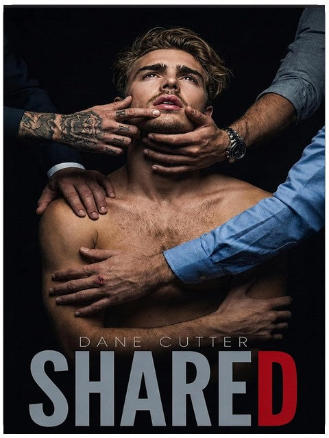 SHARED: A Dark MMMM Passed Around Shared Romance (The Crew Book 1)