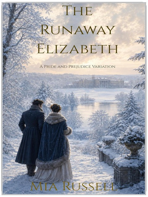 Elizabeth la Fugitive : Une variation d'Orgueil et Préjugés (La série La Fugitive)