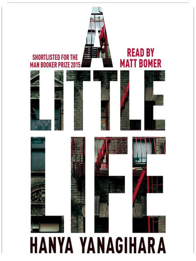 A Little Life: The million-copy bestseller, shortlisted for the Booker Prize