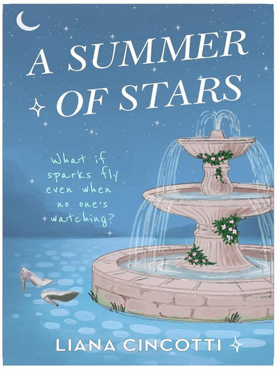 A Summer of Stars: The brand-new, hotly anticipated fake dating romcom from the bestselling author of PICKING DAISIES ON SUNDAYS