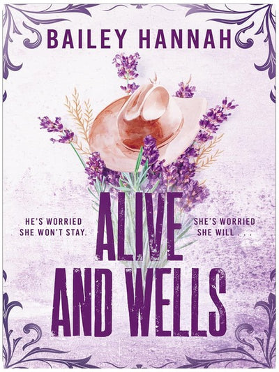 Alive and Wells: The must-read, small-town spicy cowboy romance that will have you LASSOED (Wells Ranch Book 1)