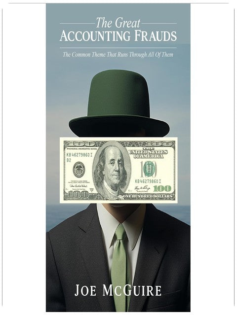 The Great Accounting Frauds: The Common Theme That Runs Through All Of Them