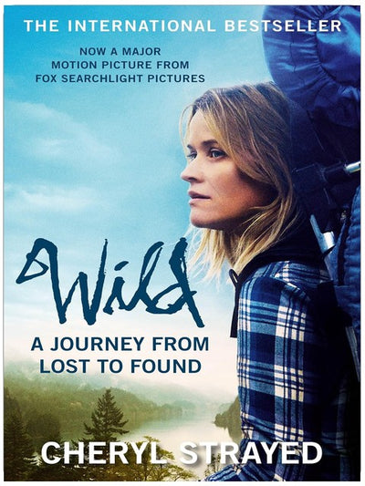 Wild: A Journey from Lost to Found