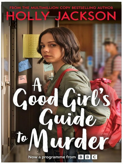 A Good Girl's Guide to Murder: The first book in the globally bestselling crime thriller trilogy, now a major TV series starring Emma Myers from Netflix’ Wednesday (A Good Girl’s Guide to Murder 1)
