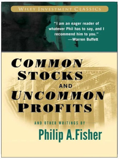 Common Stocks and Uncommon Profits and Other Writings (Wiley Investment Classics)