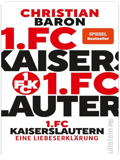 1. FC Kaiserslautern: Eine Liebeserklärung | Warum der FCK mehr als ein Verein ist (Lieblingsverein, Band 4)