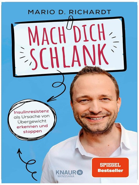 Mach dich schlank: Insulinresistenz als Ursache von Übergewicht erkennen und stoppen | Ernährungswissen kompakt + Rezepte zum Abnehmen: einfach, lecker, günstig!