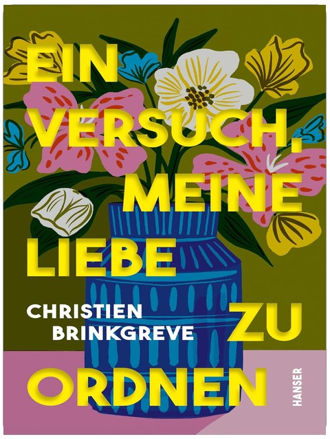 Ein Versuch, meine Liebe zu ordnen