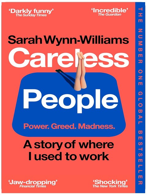 Careless People: The #1 Sunday Times bestselling memoir that Meta doesn't want you to read