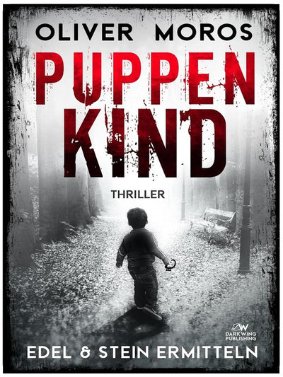 Puppenkind: Ein Edel & Stein Thriller (Kripo Berlin / Edel und Stein ermitteln)