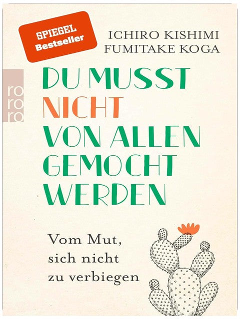 Du musst nicht von allen gemocht werden: Vom Mut, sich nicht zu verbiegen