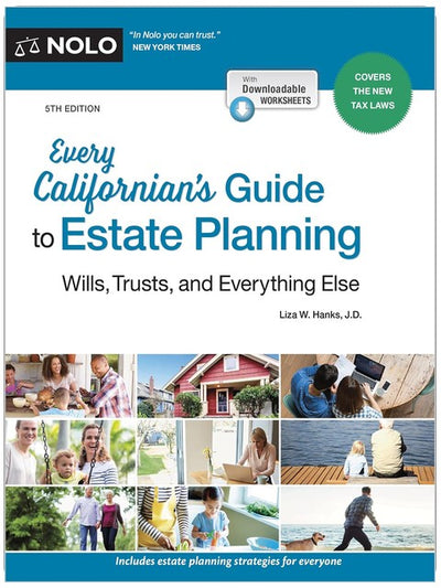 Every Californian's Guide To Estate Planning: Wills, Trust & Everything Else
