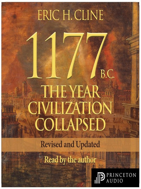 1177 av. J.-C. (révisé et mis à jour) : L'année où la civilisation s'est effondrée