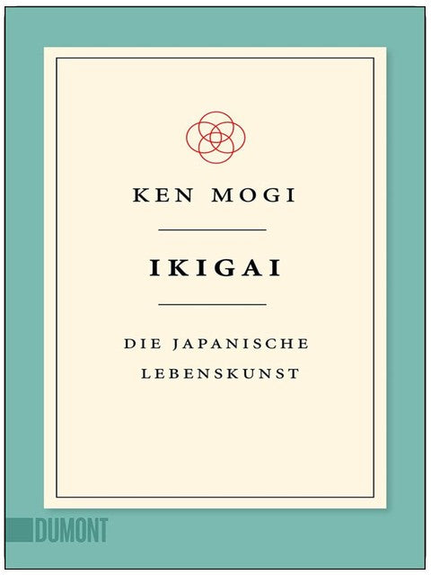 Ikigai: Die japanische Lebenskunst