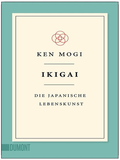 Ikigai: Die japanische Lebenskunst
