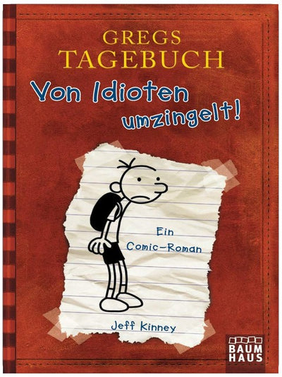 Gregs Tagebuch - Von Idioten umzingelt!: Ein Comic-Roman. Ausgezeichnet mit dem Blue Peter Book Award 2012; Best Children's Book of the Last 10 Years