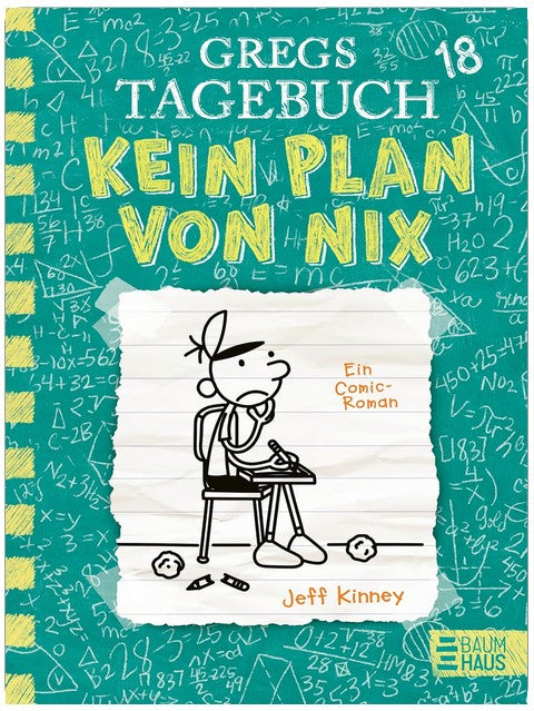 Gregs Tagebuch 18 - Kein Plan von nix: Großer Lesespaß mit Comic-Roman-Held Greg Heffley