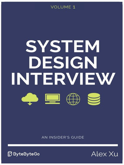 System Design Interview – An insider's guide