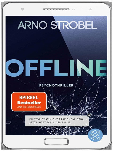 Offline - Du wolltest nicht erreichbar sein. Jetzt sitzt du in der Falle.: Psychothriller