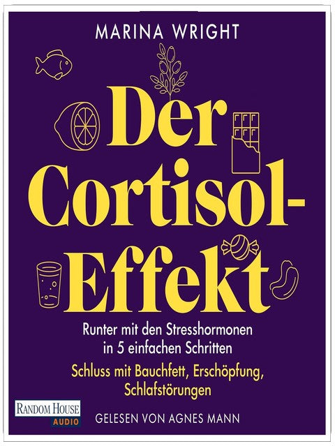 Der Cortisol-Effekt: Runter mit den Stresshormonen in 5 einfachen Schritten