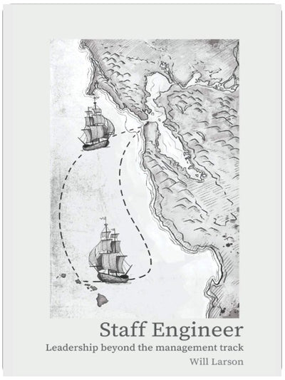 Staff Engineer: Leadership beyond the management track