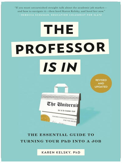 The Professor Is In : le guide essentiel pour décrocher un emploi avec votre doctorat
