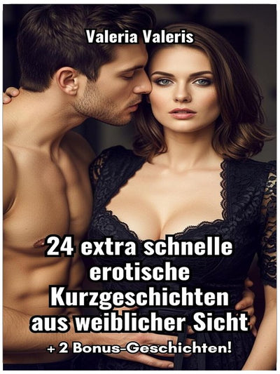 24 extra schnelle erotische Kurzgeschichten aus weiblicher Sicht: Harte Sexgeschichten tabulos mit Sex unzensiert ab 18 (Schnelle Sexgeschichten für zwischendurch 19)