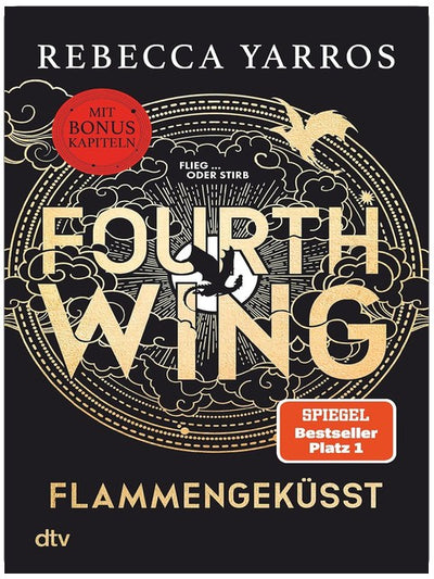 Fourth Wing – Flammengeküsst: Roman | Das internationale Bestsellerphänomen, mit exklusiven Bonuskapiteln nur im Taschenbuch (Flammengeküsst-Reihe, Band 1)