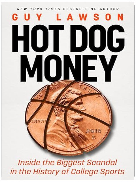 Hot Dog Money: Inside the Biggest Scandal in the History of College Sports