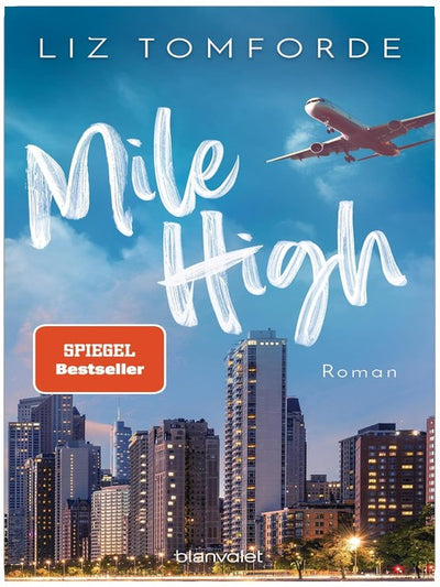 Mile High: Roman - TikTok made me buy it: Sports Romance trifft auf Forbidden Love und Enemies to Lovers – endlich auf Deutsch! (Windy City-Reihe, Band 1)