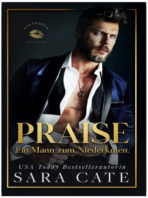 Praise: Ein Mann zum Niederknien (Salacious Players' Club 1)