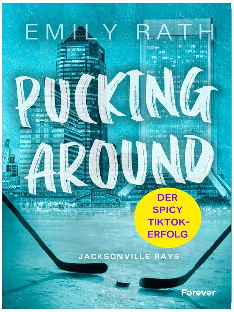 Pucking Around: Roman | Die internationale TikTok-Sensation auf Deutsch! (Die Jacksonville Rays 1)