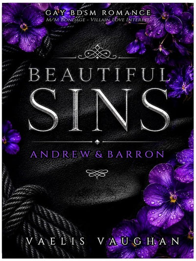 Beautiful Sins – Andrew & Barron: Gay BDSM Romance / M/M Bondage / Villain Love Interest