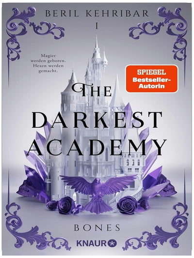The Darkest Academy 1 – Bones: Der Auftakt der neuen spicy morally grey Dark-Romantasy-Trilogie von SPIEGEL-Bestseller-Autorin Beril Kehribar