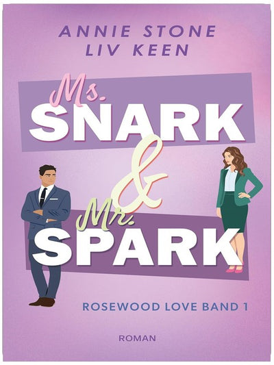 Ms. Snark & Mr. Spark (Rosewood Love 1)