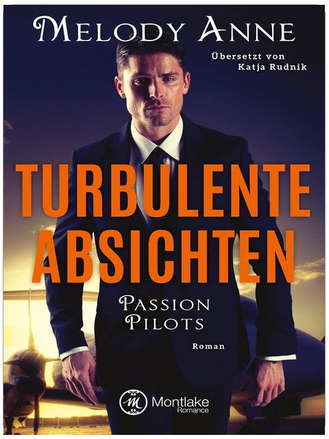 Turbulente Absichten (Passion Pilots 1)