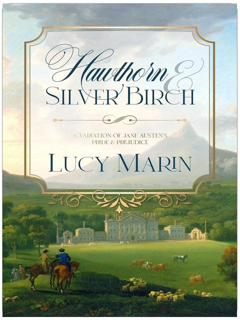Hawthorn and Silver Birch: A Pride and Prejudice Variation (Family Matters Series)