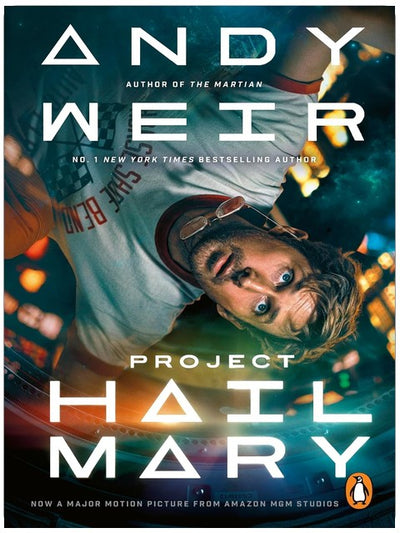 Project Hail Mary: From the Sunday Times bestselling author of The Martian - Now a major motion picture starring Ryan Gosling (English Edition)