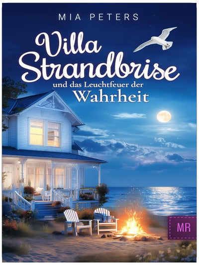 Villa Strandbrise und das Leuchtfeuer der Wahrheit (Neuanfang am Meer 12)