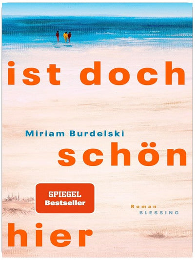 Ist doch schön hier: Roman - SPIEGEL-Bestseller - ein bewegender und humorvoller Debütroman