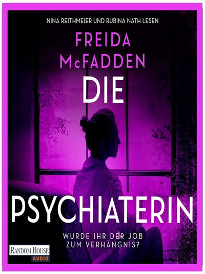 Die Psychiaterin – Wurde der Job ihr zum Verhängnis?