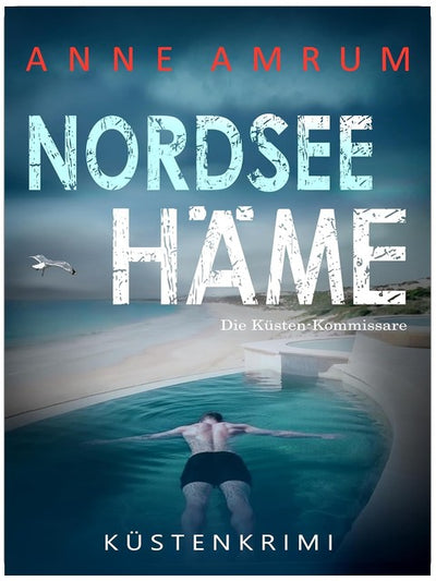 Nordsee Häme - Die Küstenkommissare: Küstenkrimi Nordseekrimi (Die Nordsee-Kommissare 34)