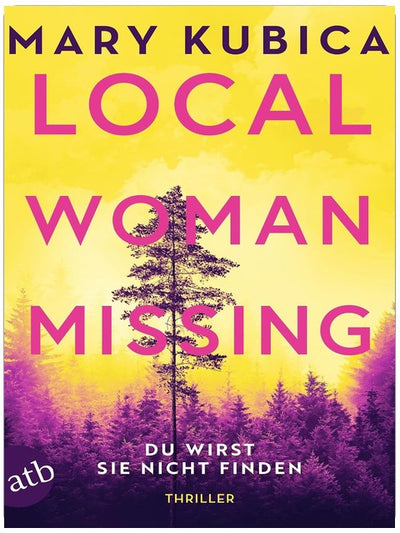 Local Woman Missing – Du wirst sie nicht finden: Thriller