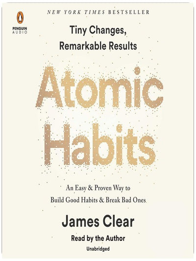 Atomic Habits: An Easy & Proven Way to Build Good Habits & Break Bad Ones