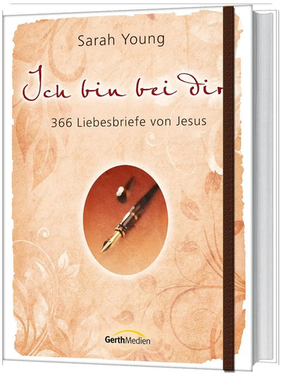 Ich bin bei dir - Sonderausgabe: 366 Liebesbriefe von Jesus