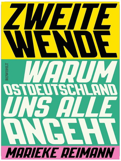 Zweite Wende: Warum Ostdeutschland uns alle angeht
