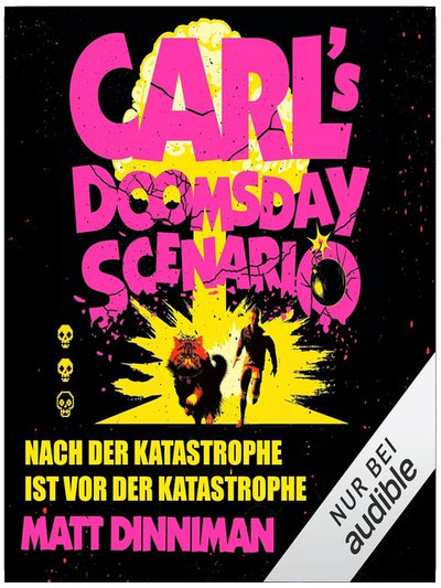 Carl’s Doomsday Scenario: Nach der Katastrophe ist vor der Katastrophe